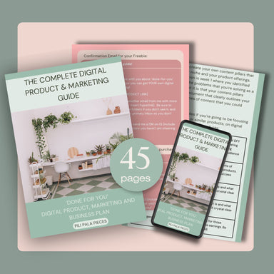 The Complete Digital Product & Marketing Guide: A 'Done-For-You' Digital Product, Marketing & Business Plan