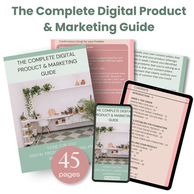 The Complete Digital Product & Marketing Guide: A 'Done-For-You' Digital Product, Marketing & Business Plan